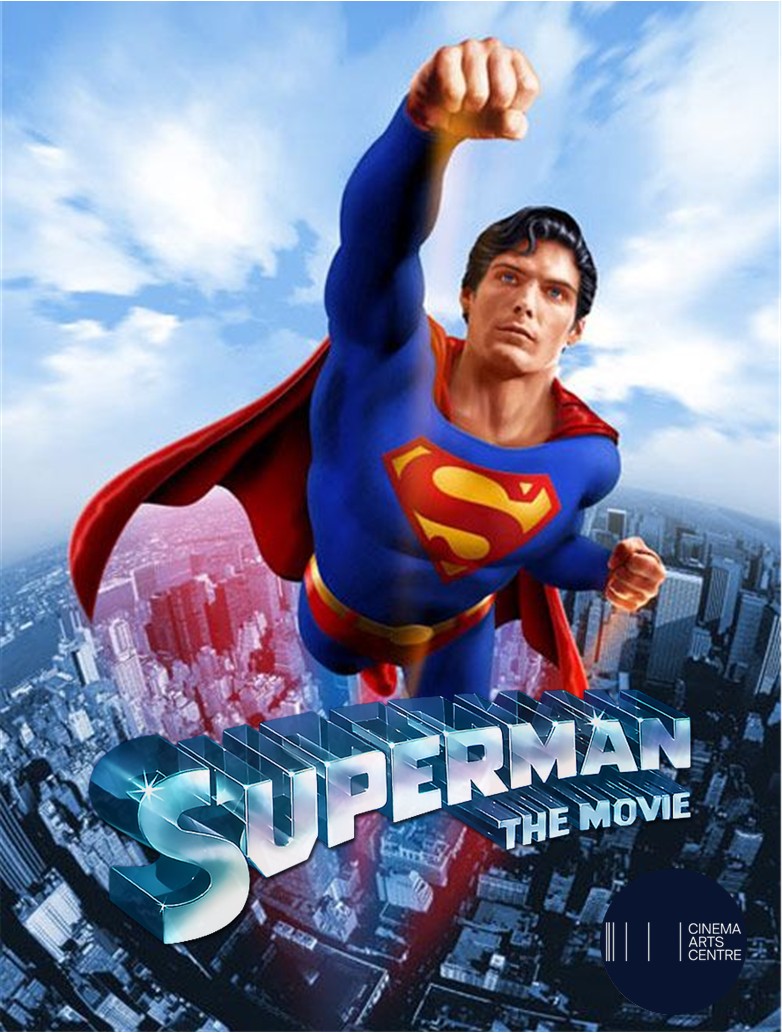 Cinema Arts Centre Presents Family Screening of "Superman The Movie"