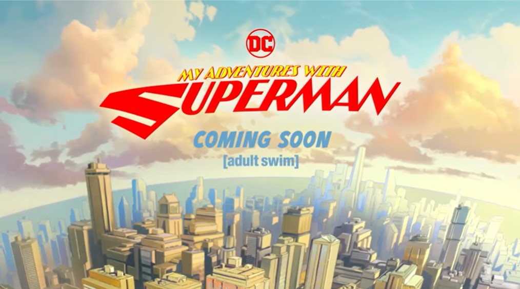 "My Adventures With Superman" Teaser Trailer Released