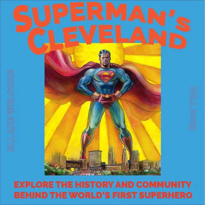 ‘Superman’s Cleveland: Lineage and Legacy’ Event Announced for Cleveland, OH